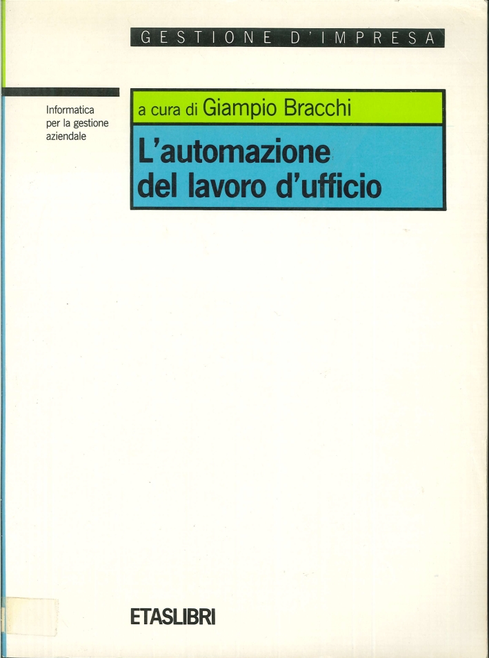 L'automazione del lavoro d'ufficio L'automazione del lavoro d'ufficio