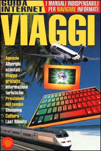 Viaggi. Guida Internet. Viaggi. Guida Internet.