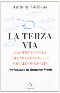 La terza via. Manifesto per la rifondazione della socialdemocrazia
