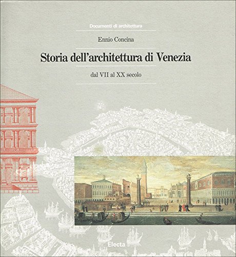 Storia dell'architettura di Venezia. Dal VII al XX secolo