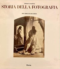 Storia della fotografia. Vol. 2: L'Età del collodio (1850 - 1880)