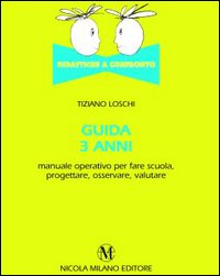 Guida 3 anni. Didattiche a confronto Guida 3 anni. Didattiche a confronto