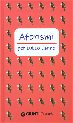 Aforismi per tutto l'anno Aforismi per tutto l'anno