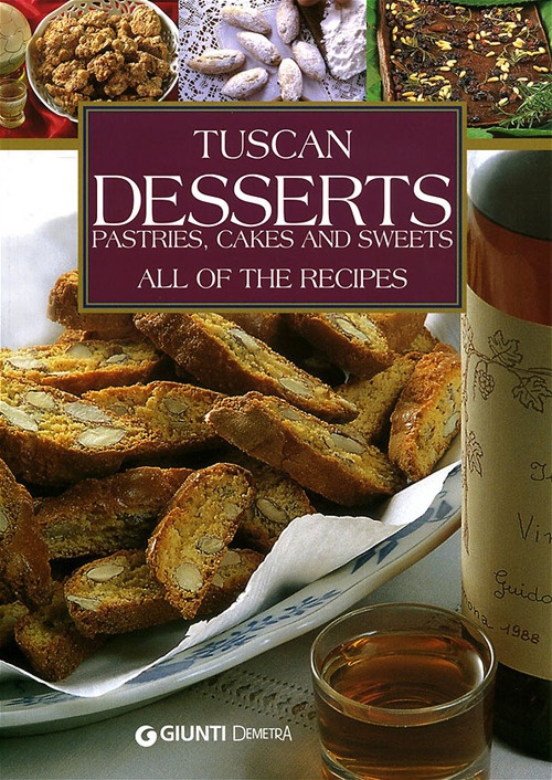 Tuscans Desserts. Pastries, cakes and sweets. All of the recipes. Tuscans Desserts. Pastries, cakes and sweets. All of the recipes.