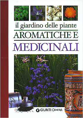 Il giardino delle piante aromatiche e medicinali Il giardino delle piante aromatiche e medicinali