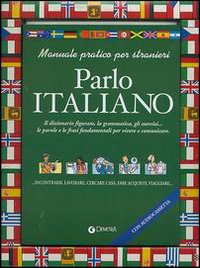 Parlo italiano. Con audiocassetta Parlo italiano. Con audiocassetta