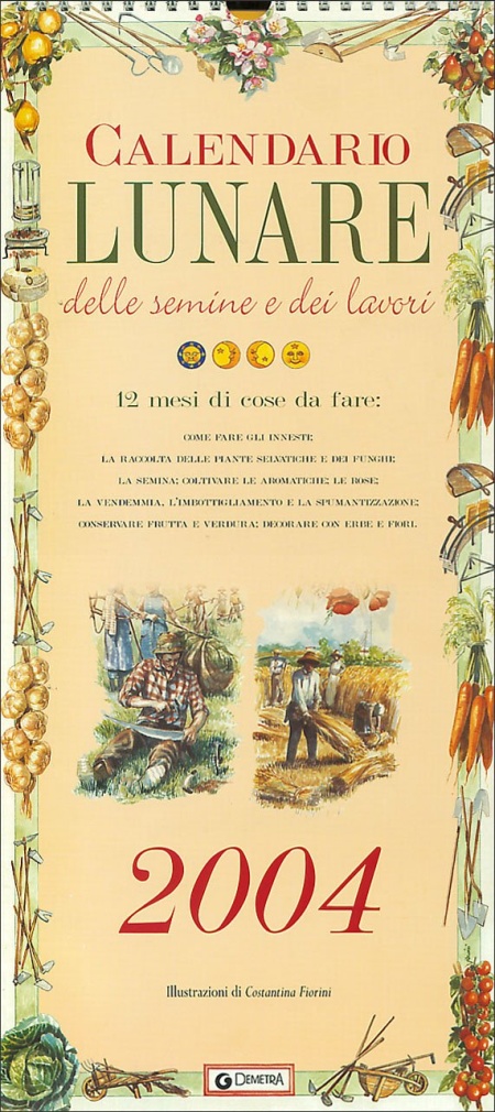 Calendario lunare delle semine e dei lavori 2004 Calendario lunare delle semine e dei lavori 2004