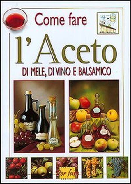 Aceto di mele, di vino e balsamico Aceto di mele, di vino e balsamico
