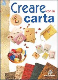 Creare con la carta Creare con la carta