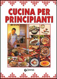 Cucina per principianti Cucina per principianti
