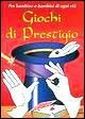 Giochi di prestigio Giochi di prestigio