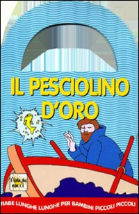 Il pesciolino d'oro Il pesciolino d'oro