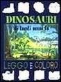 Dinosauri di tanti anni fa Dinosauri di tanti anni fa