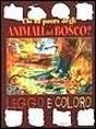 Chi ha paura degli animali del bosco? Chi ha paura degli animali del bosco?