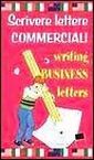 Scrivere lettere commerciali-Writing business letters Scrivere lettere commerciali-Writing business letters