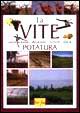 La vite: impianto allevamento e tecniche colturali. La vite: impianto allevamento e tecniche colturali.