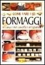 Come fare i formaggi Come fare i formaggi