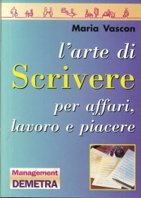 L'arte di scrivere per affari, lavoro e piacere