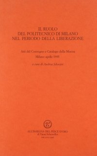 Il ruolo del Politecnico di Milano nel periodo della liberazione