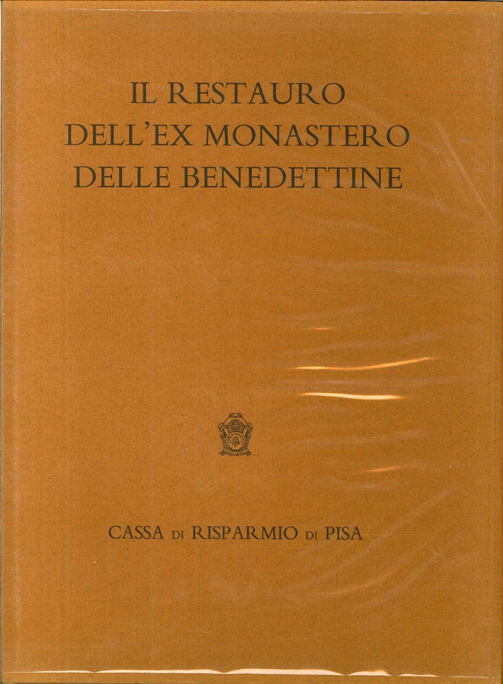 Il Restauro dell'Ex Monastero delle Benedettine