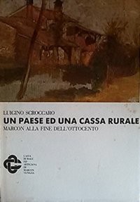 Un paese ed una Cassa Rurale. Marcon alla fine dell'ottocento