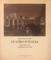 Teatro d'Italia. Intervista con Alberto Sughi