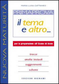 Prima prova. Per le Scuole superiori Prima prova. Per le Scuole superiori