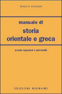 Manuale di storia orientale e greca Manuale di storia orientale e greca