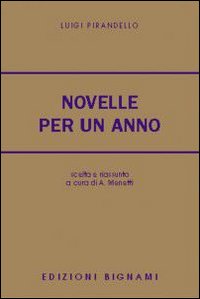 Novelle per un Anno. Selezione. Novelle per un Anno. Selezione.