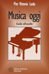 Musica oggi. Guida all'ascolto