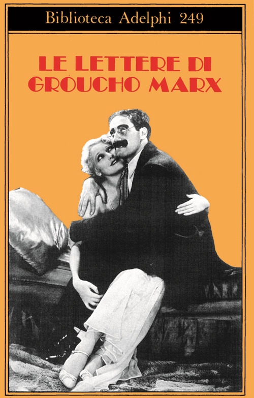 Le lettere di Groucho Marx Le lettere di Groucho Marx
