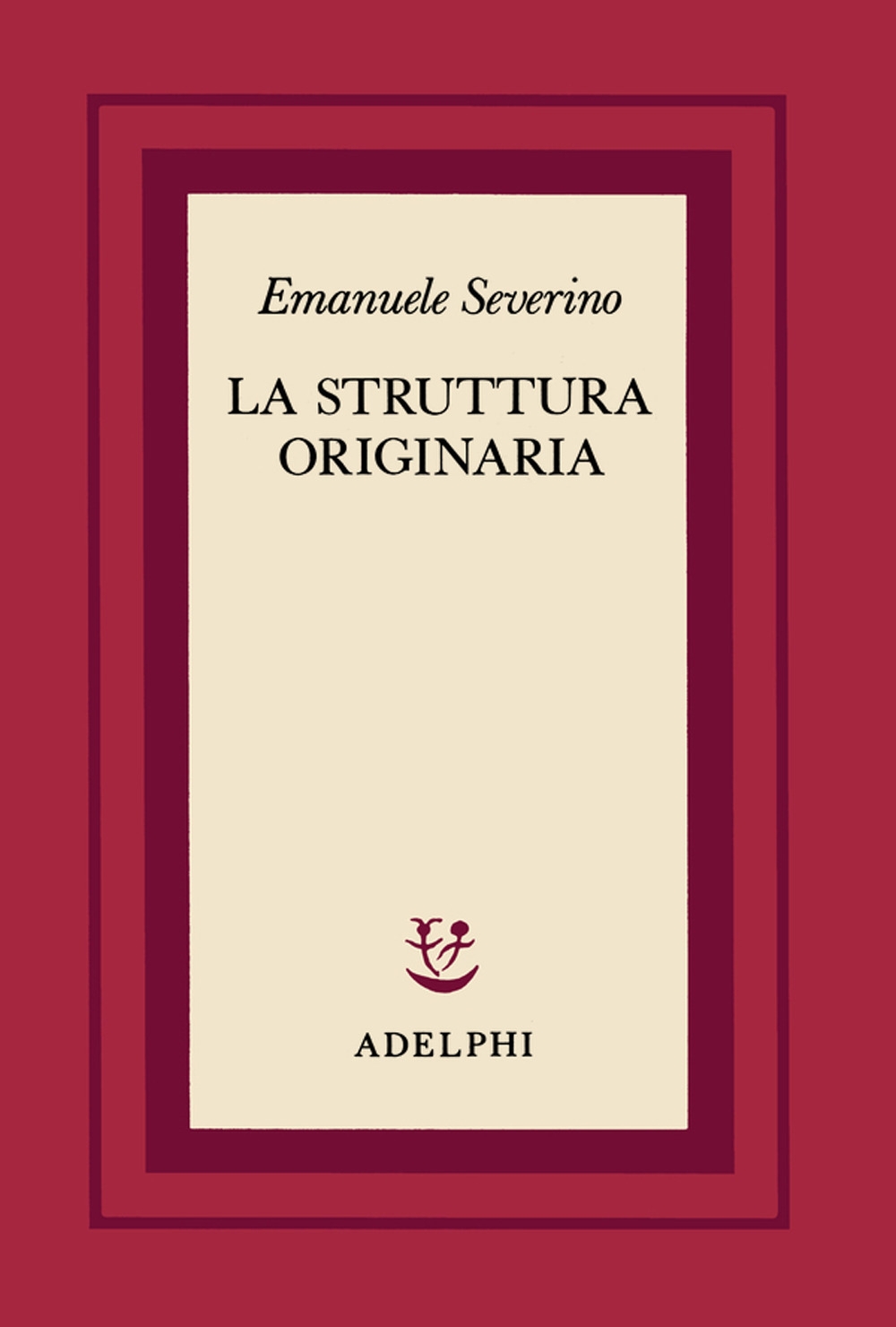 La Struttura Originaria La Struttura Originaria