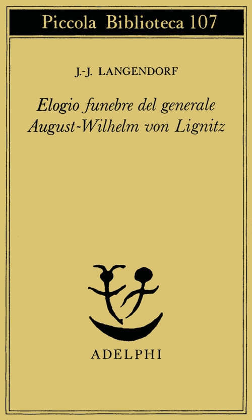 Elogio funebre del generale August - Wilhelm von Lignitz Elogio funebre del generale August - Wilhelm von Lignitz