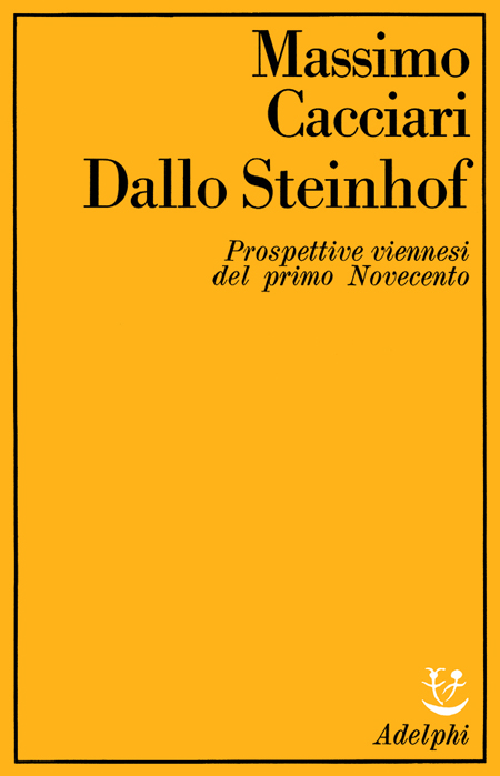 Dallo Steinhof. Prospettive viennesi del primo Novecento Dallo Steinhof. Prospettive viennesi del primo Novecento