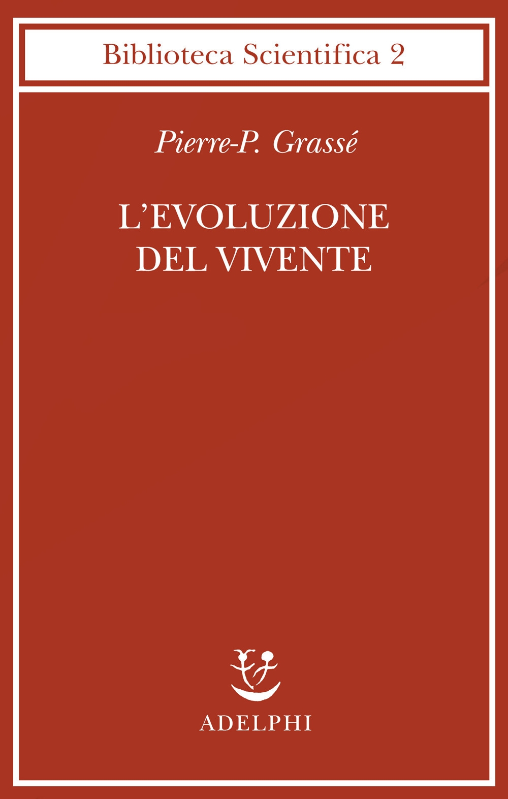 L'evoluzione del vivente. Materiali per una nuova teoria del trasformismo L'evoluzione del vivente. Materiali per una nuova teoria del trasformismo