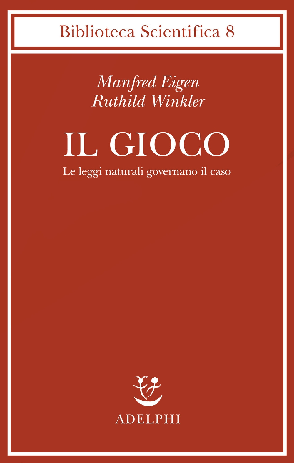 Il Gioco. Le Leggi Naturali Governano il Caso Il Gioco. Le Leggi Naturali Governano il Caso