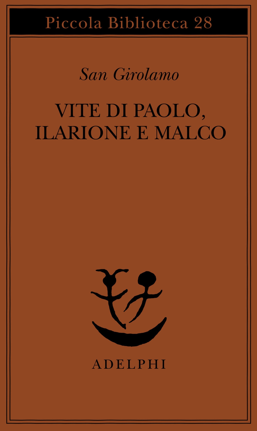 Vite di Paolo, Ilarione e Malco. Vite di Paolo, Ilarione e Malco.