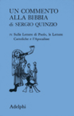 Un commento alla Bibbia. Vol. 4: Sulle lettere di Paolo, le lettere cattoliche e l'apocalisse Un commento alla Bibbia. Vol. 4: Sulle lettere di Paolo, le lettere cattoliche e l'apocalisse