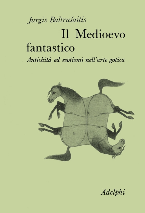 Il medioevo fantastico Il medioevo fantastico