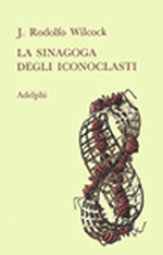 La sinagoga degli iconoclasti La sinagoga degli iconoclasti