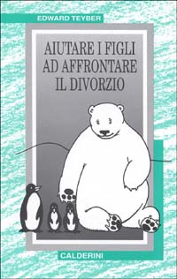 Aiutare i figli ad affrontare il divorzio Aiutare i figli ad affrontare il divorzio