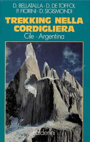 Trekking nella Cordigliera: Cile-Argentina Trekking nella Cordigliera: Cile-Argentina