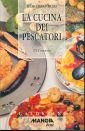 La cucina dei pescatori. 251 ricette