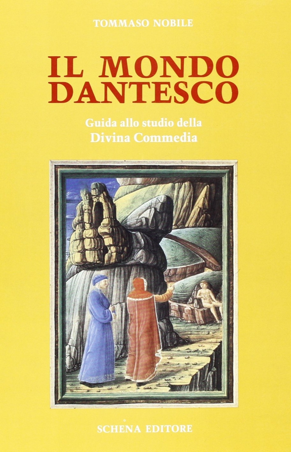 Il mondo dantesco. Guida allo studio della Divina Commedia Il mondo dantesco. Guida allo studio della Divina Commedia