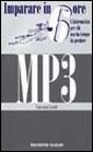 Imparare MP3 in 6 ore Imparare MP3 in 6 ore
