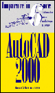 Imparare AutoCad 2000 in 6 ore Imparare AutoCad 2000 in 6 ore