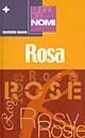 I libri dei nomi: Rosa I libri dei nomi: Rosa