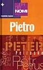 I libri dei nomi: Pietro I libri dei nomi: Pietro