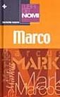 I libri dei nomi: Marco I libri dei nomi: Marco