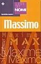 I libri dei nomi: Massimo I libri dei nomi: Massimo